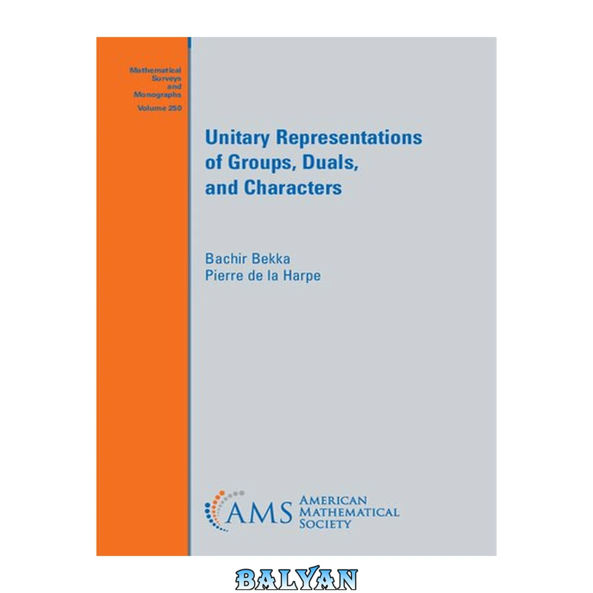 جلد کتاب Unitary Representations of Groups, Duals, and Characters (Mathematical Surveys and Monographs)