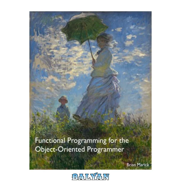 Functional Programming for the Object-Oriented Programmer