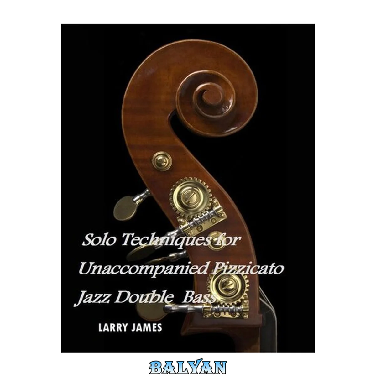 جلد کتاب Solo Techniques for Unaccompanied Pizzicato Jazz Double Bass