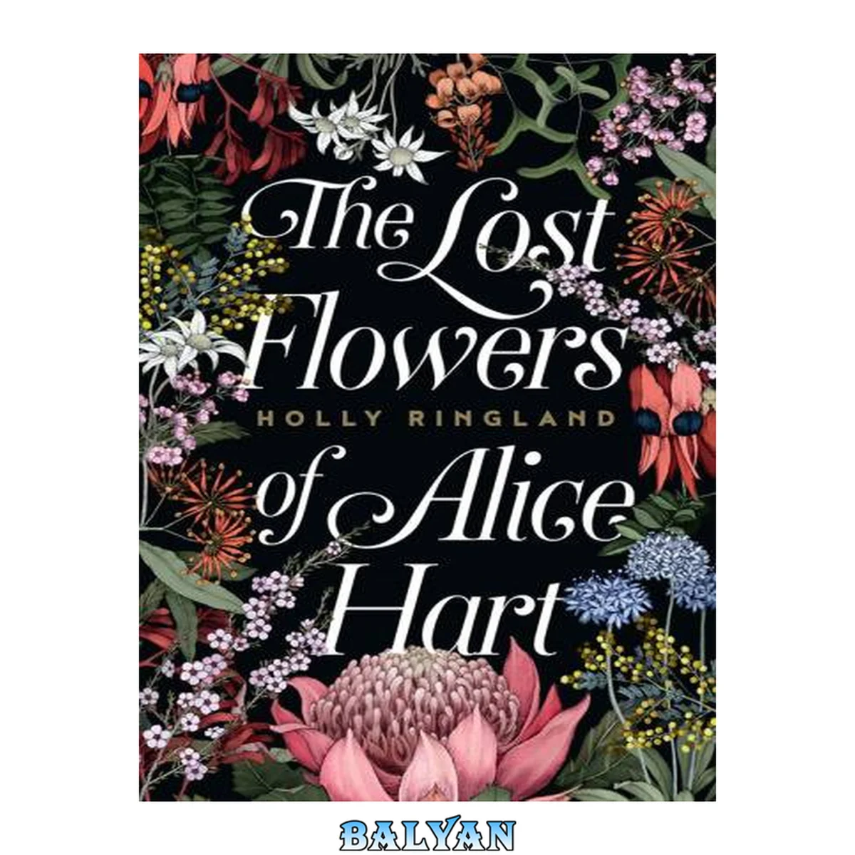 جلد کتاب The Lost Flowers of Alice Hart the bestselling debut novel of 2018