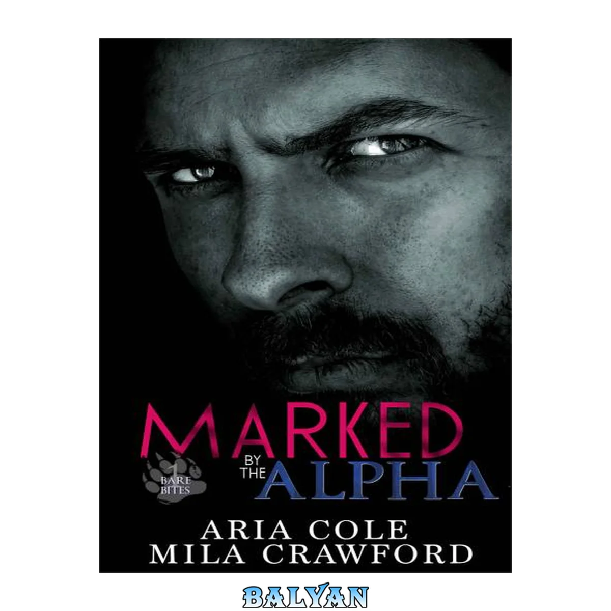 جلد کتاب Marked by the Alpha: Bare Bites, 1