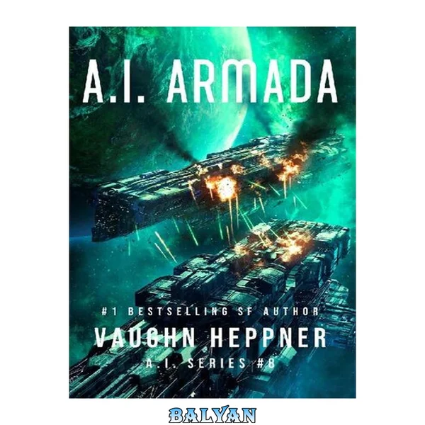 The A.I. Series 8 - A.I. Armada (The A.I. Series Book 8)
