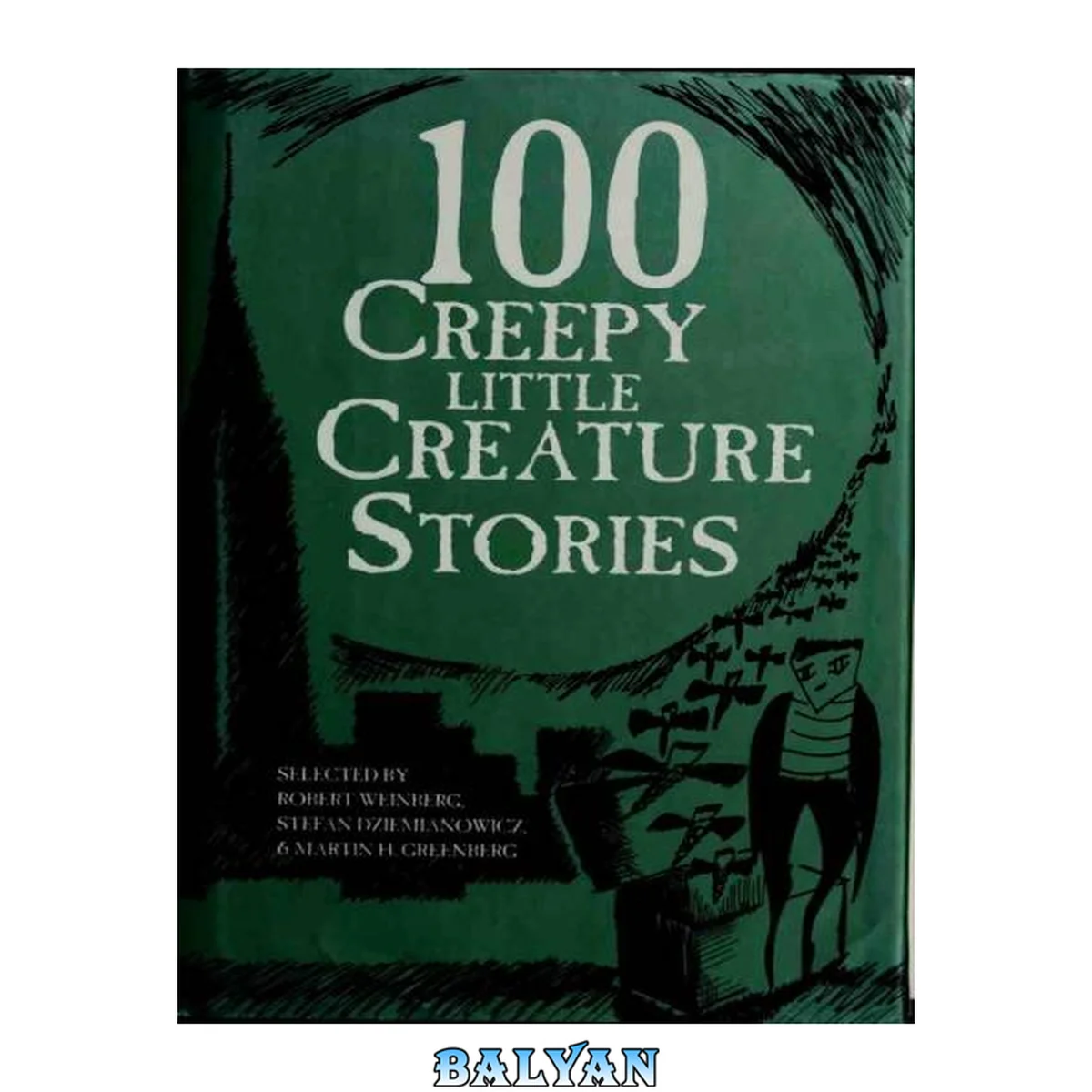 جلد کتاب 100 Creepy Little Creature Stories