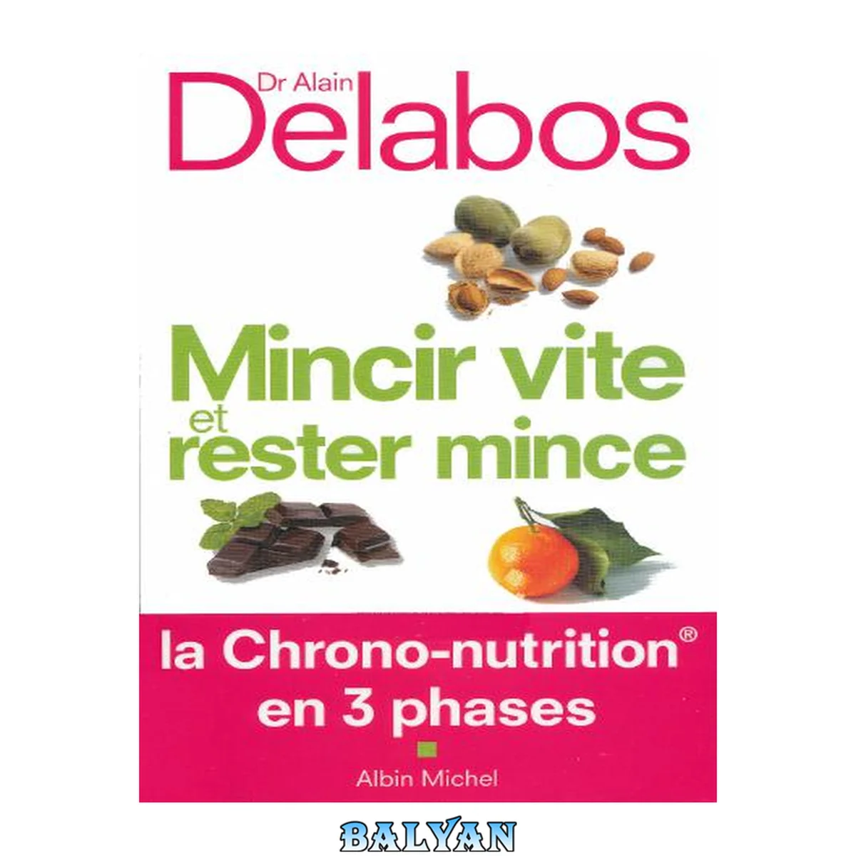 جلد کتاب Mincir vite et rester mince. La chrono-nutrition en 3 phases ()