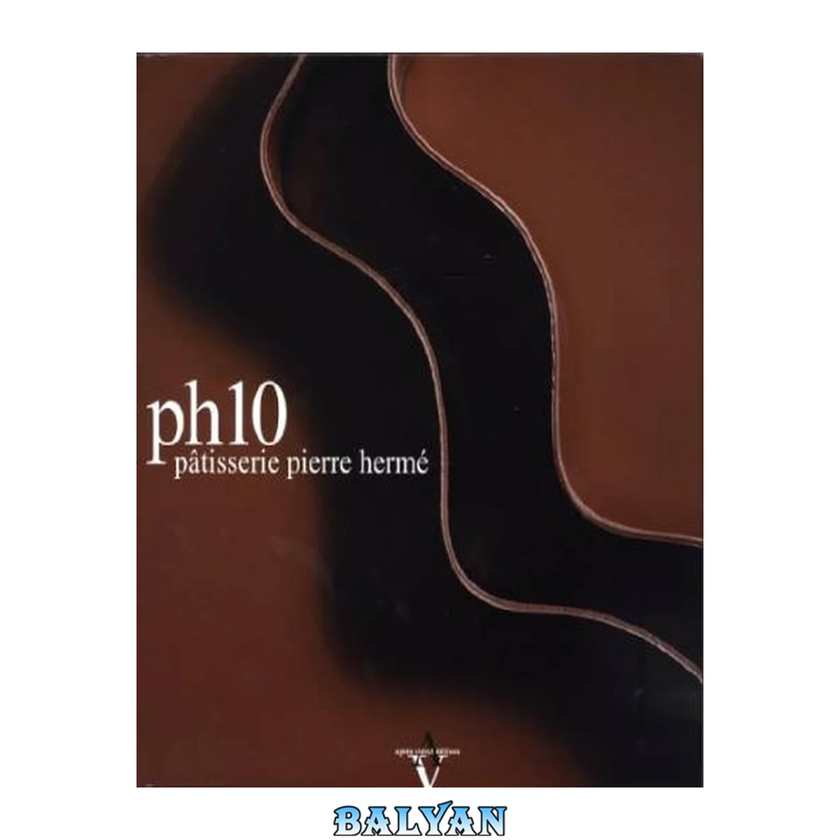 جلد کتاب Ph 10 : Pâtisserie Pierre Hermé
