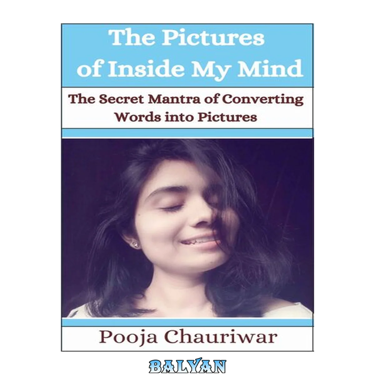 جلد کتاب The pictures of inside of my mind: The Secret Mantra of Converting Words into Pictures