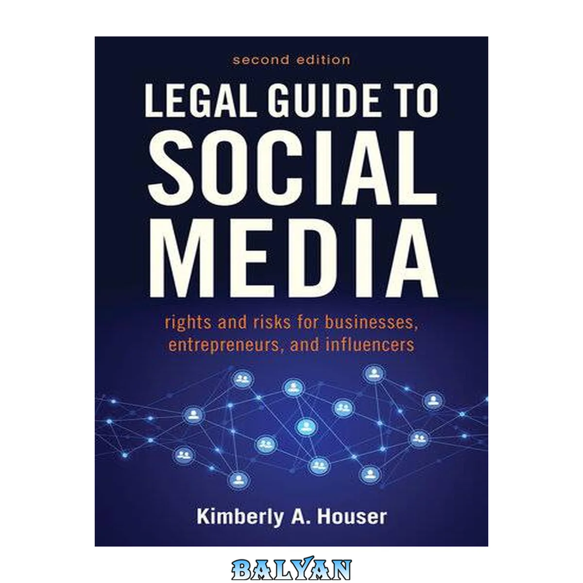 جلد کتاب Legal Guide to Social Media: Rights and Risks for Businesses, Entrepreneurs, and Influencers (2nd Edition)
