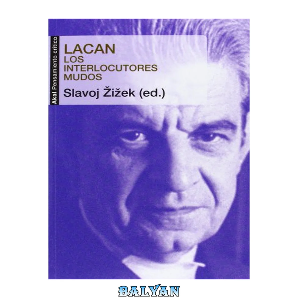 جلد کتاب Lacan: Los interlocutores mudos (Pensamiento crítico) (Spanish Edition)