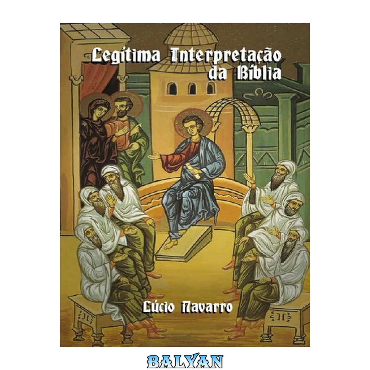جلد کتاب Legítima Interpretação da Bíblia