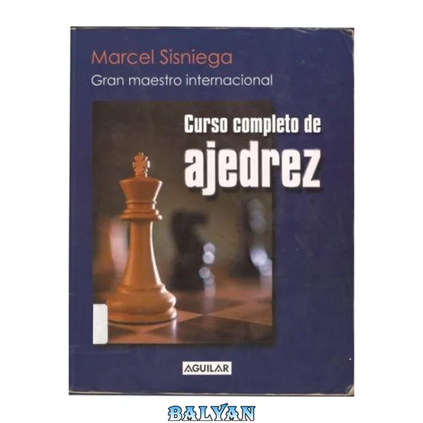 Curso Completo De Ajedrez (spanish Edition)