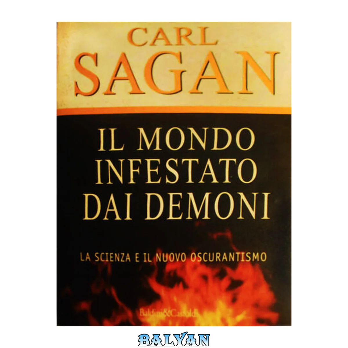 جلد کتاب Il mondo infestato dai demoni : la scienza e il nuovo oscurantismo