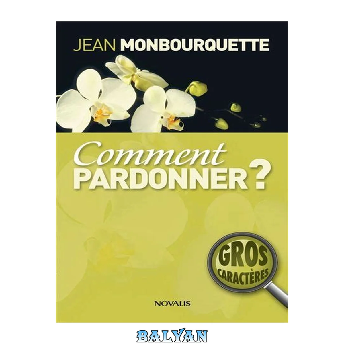 جلد کتاب Comment pardonner. Pardonner pour guérir, guérir pour pardonner