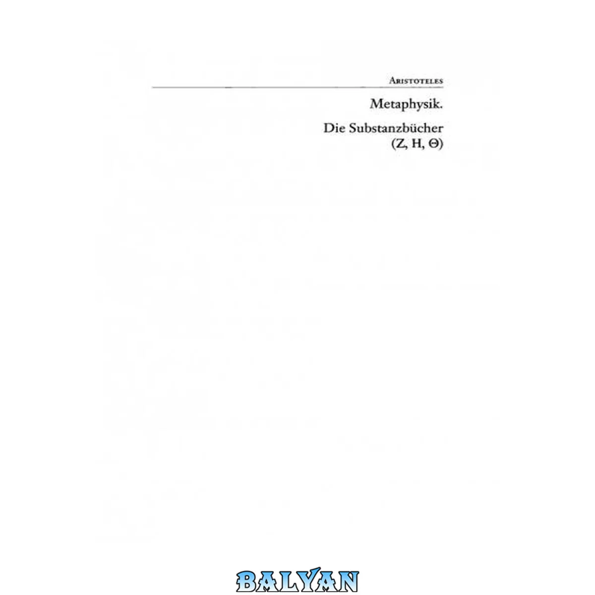 جلد کتاب [9783050050423 - Aristoteles_ Metaphysik. Die Substanzbücher (Zeta, Eta, Theta).pdf