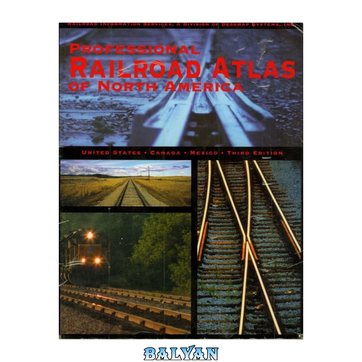 جلد کتاب Professional Railroad Atlas of North America_United States, Canada, Mexico [1999]