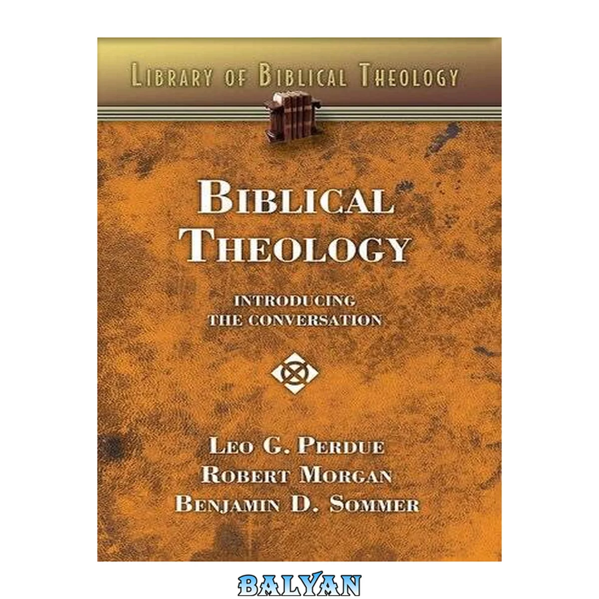 جلد کتاب Biblical Theology: Introducing the Conversation (Library of Biblical Theology)