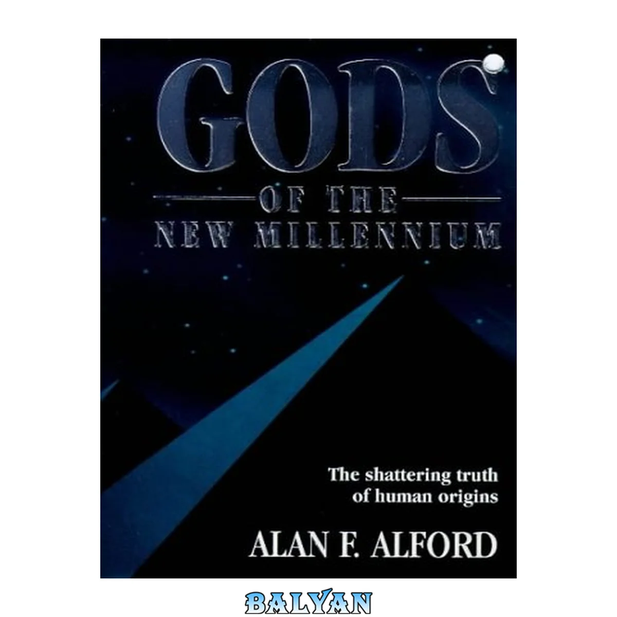 جلد کتاب Gods of the New Millennium : Scientific Proof of Flesh &amp; Blood Gods