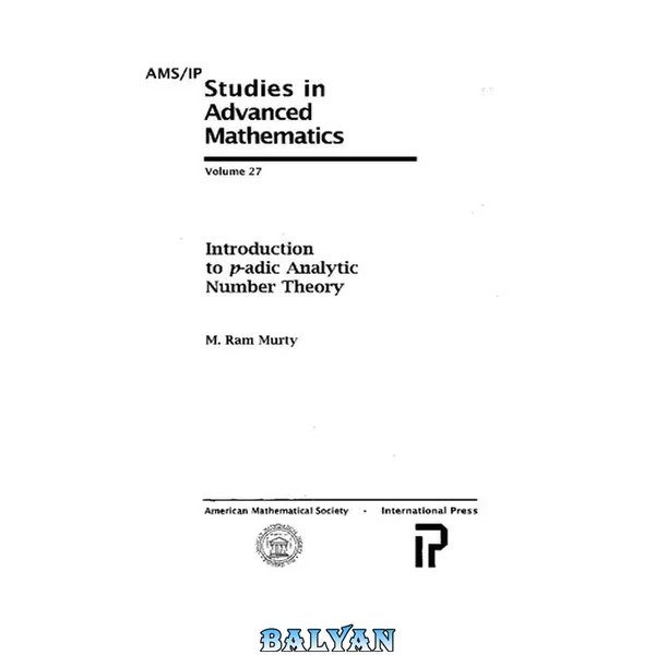 Introduction To P-adic Analytic Number Theory P-adic Analytic Number Theory