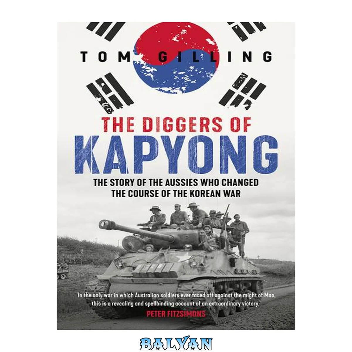 جلد کتاب The Diggers of Kapyong - The Story of the Aussies Who Changed the Course of the Korean War