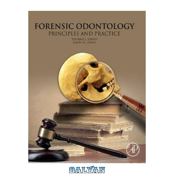 Forensic odontology : principles and practice