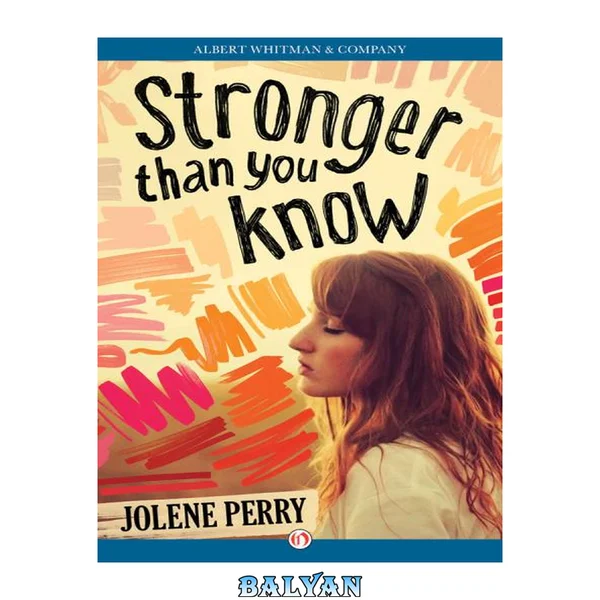 Stronger than You Know