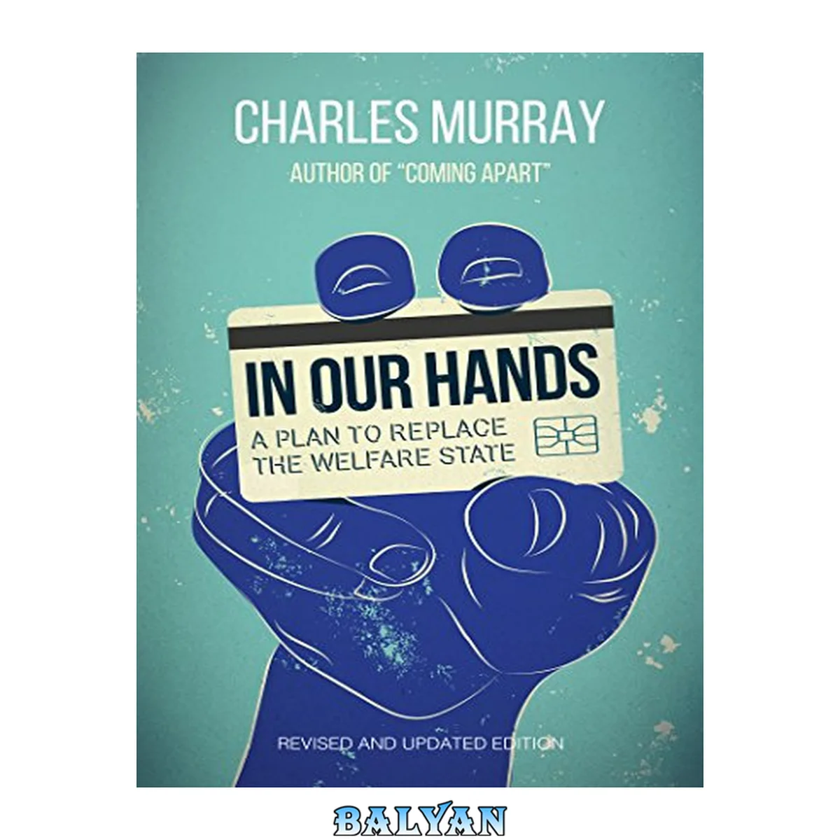 جلد کتاب In Our Hands : A Plan to Replace the Welfare State