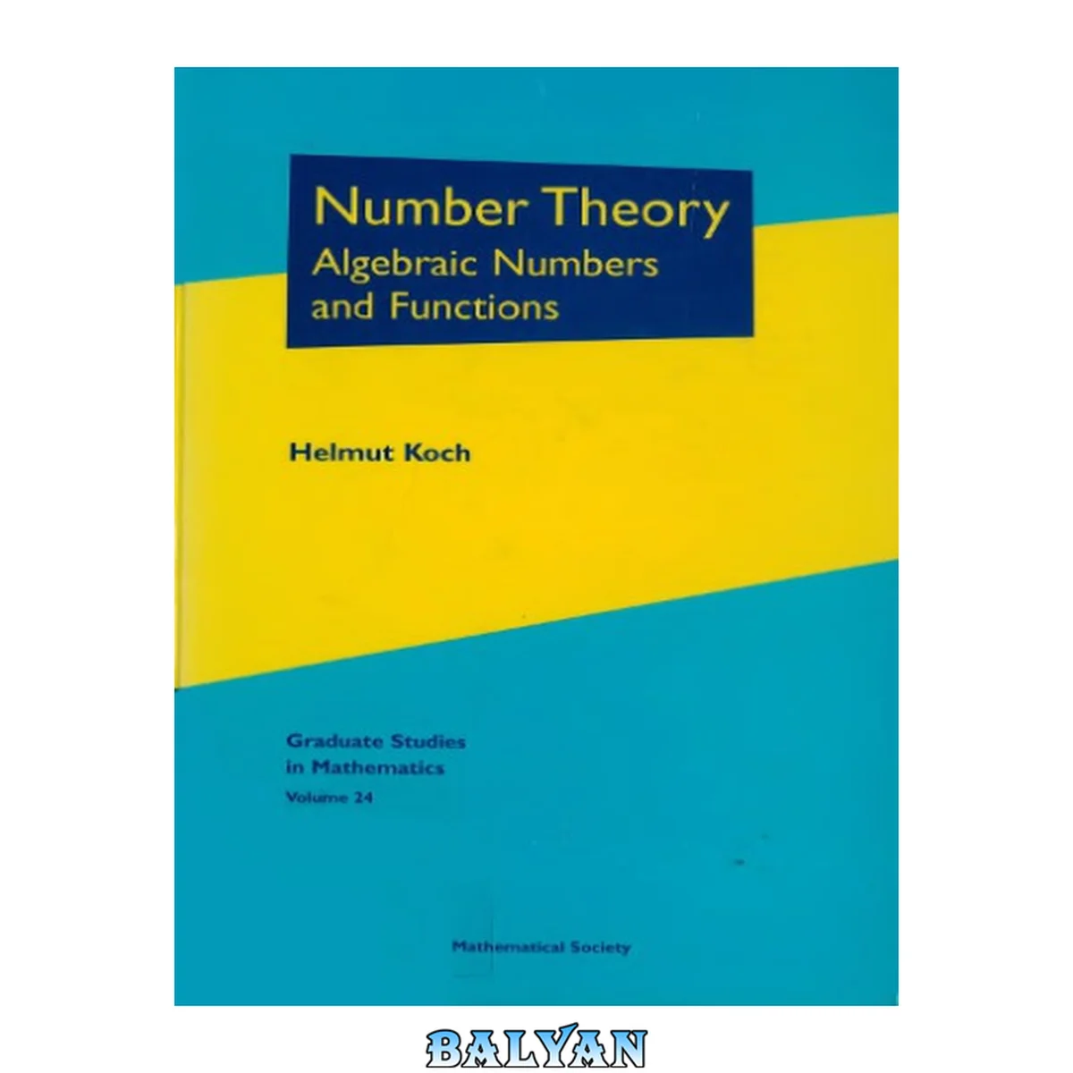 جلد کتاب Number Theory: Algebraic Numbers and Functions (Graduate Studies in Mathematics)