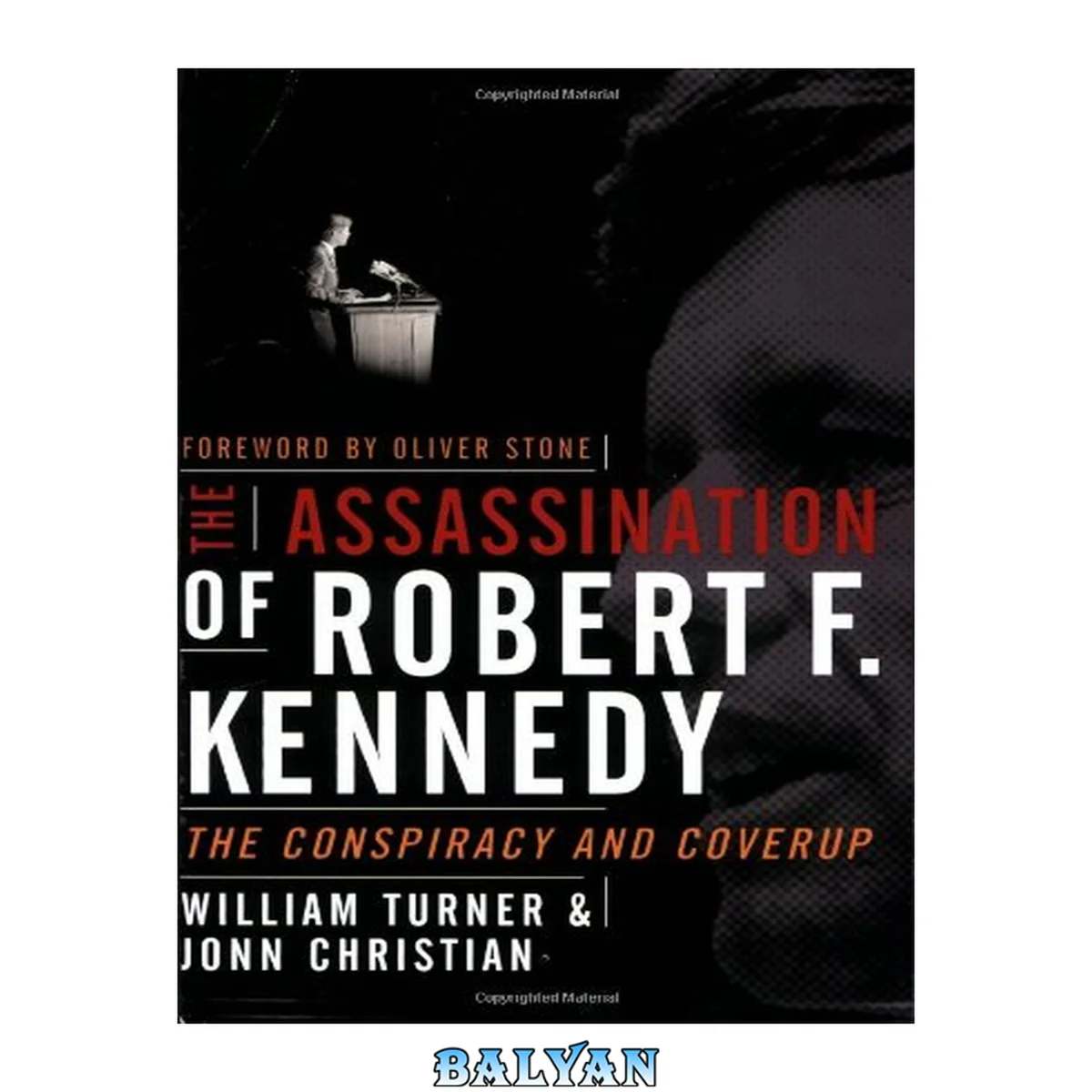 جلد کتاب The assassination of Robert F. Kennedy : the conspiracy and coverup