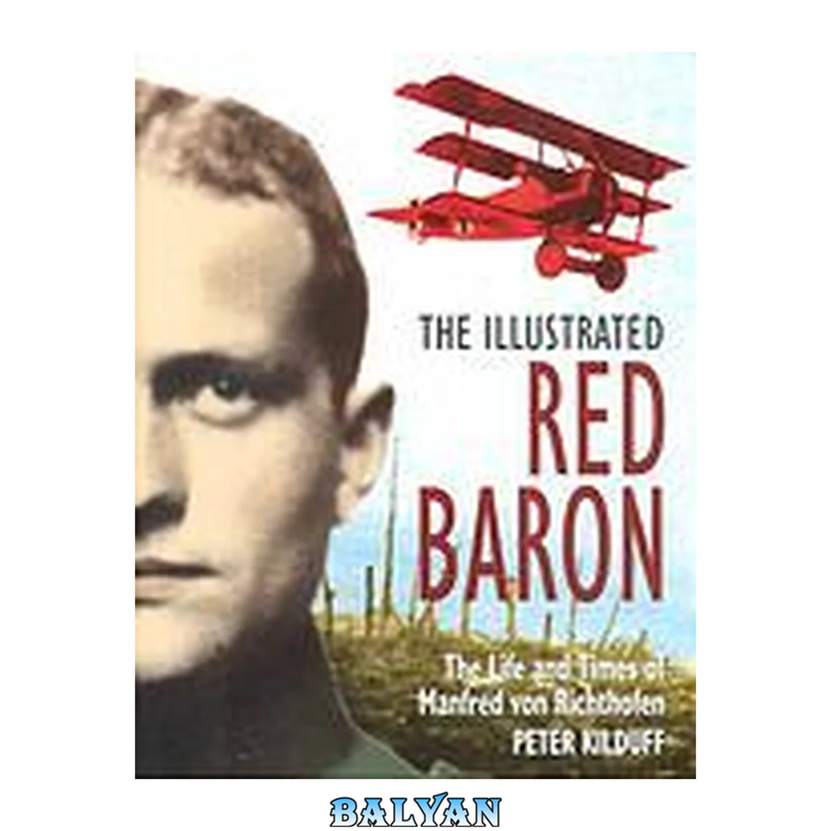 جلد کتاب The illustrated Red Baron : the life and times of Manfred von Richthofen