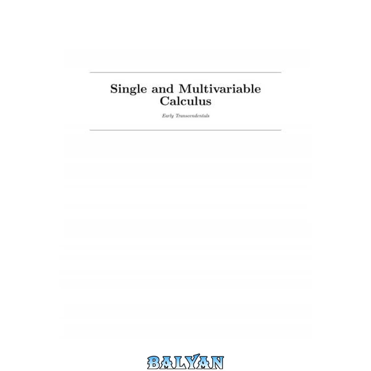 جلد کتاب Single and Multivariable Calculus. Early Transcendentals