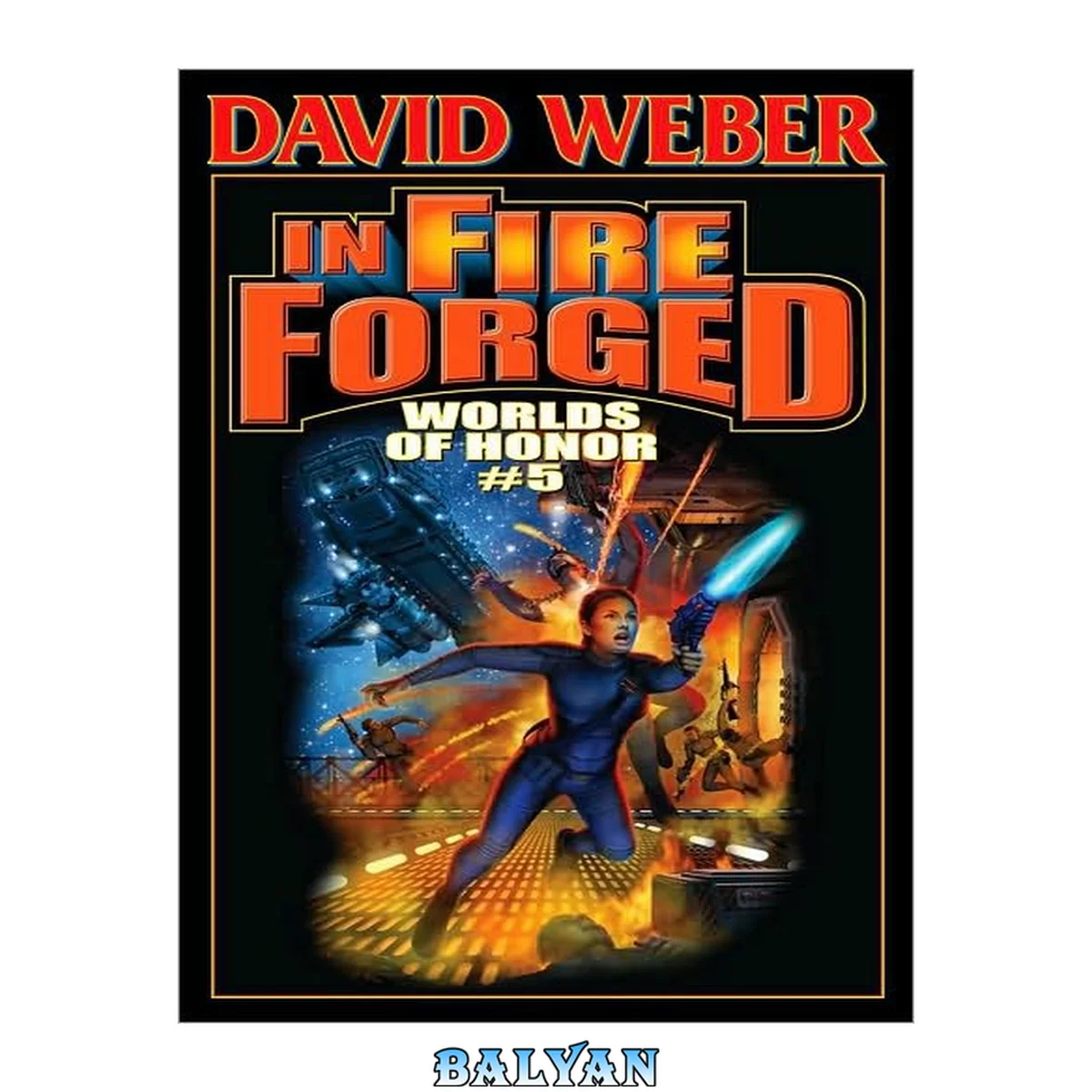 جلد کتاب In Fire Forged: Worlds of Honor #5 (Honor Harrington)