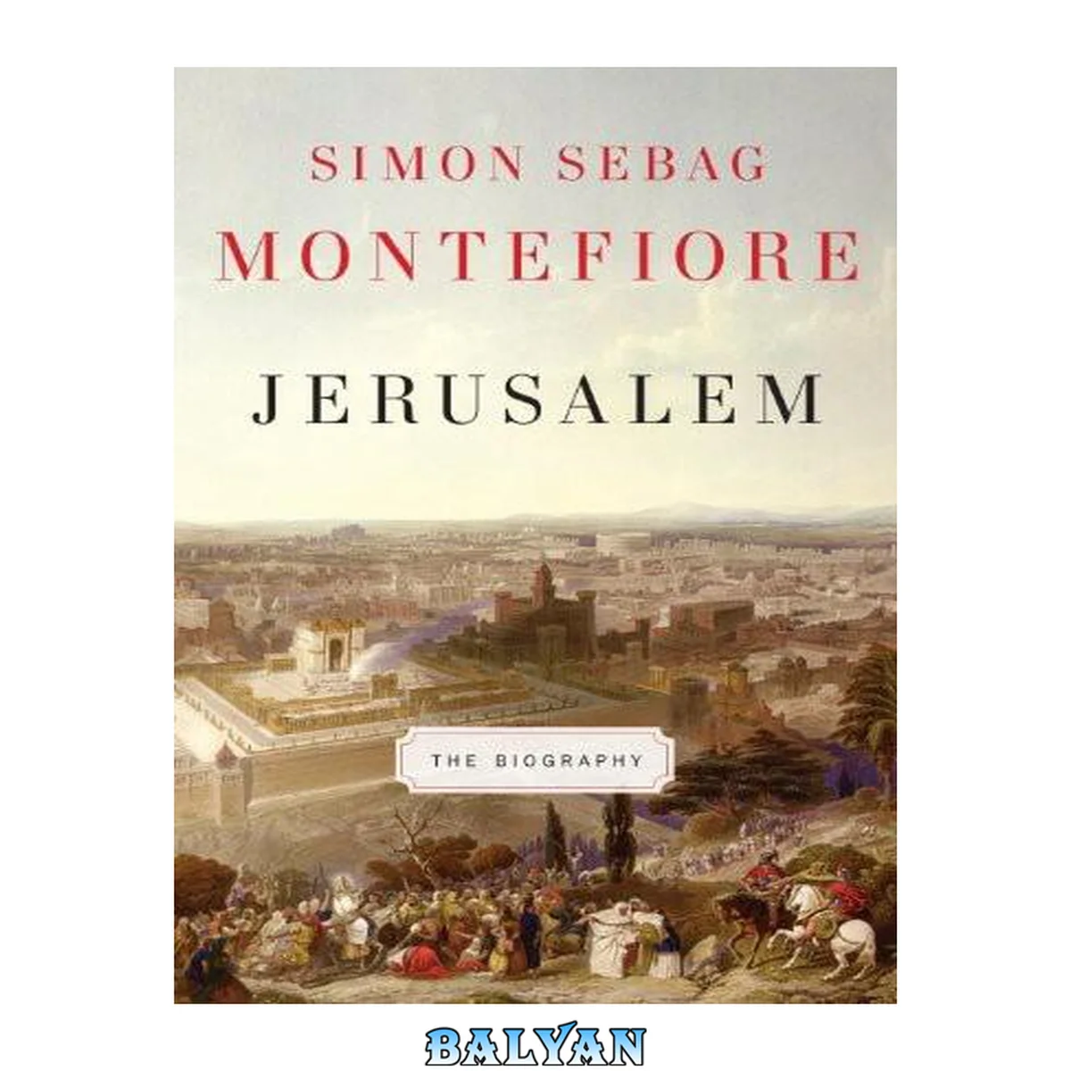 جلد کتاب Jerusalem : The Biography