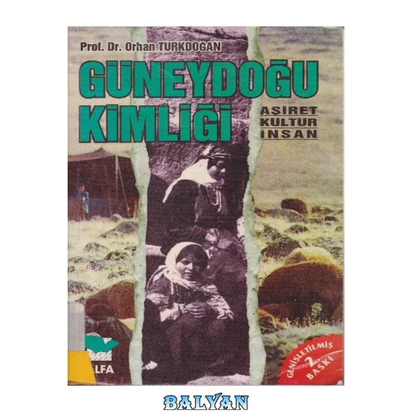 Güneydoğu Kimliği - Aşiret, Kültür ve İnsan