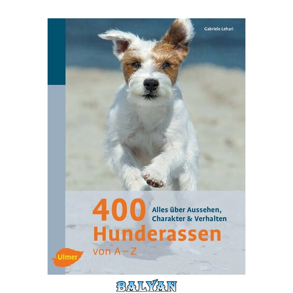 جلد کتاب 400 Hunderassen alles ueber aussehen charakter u verhalten
