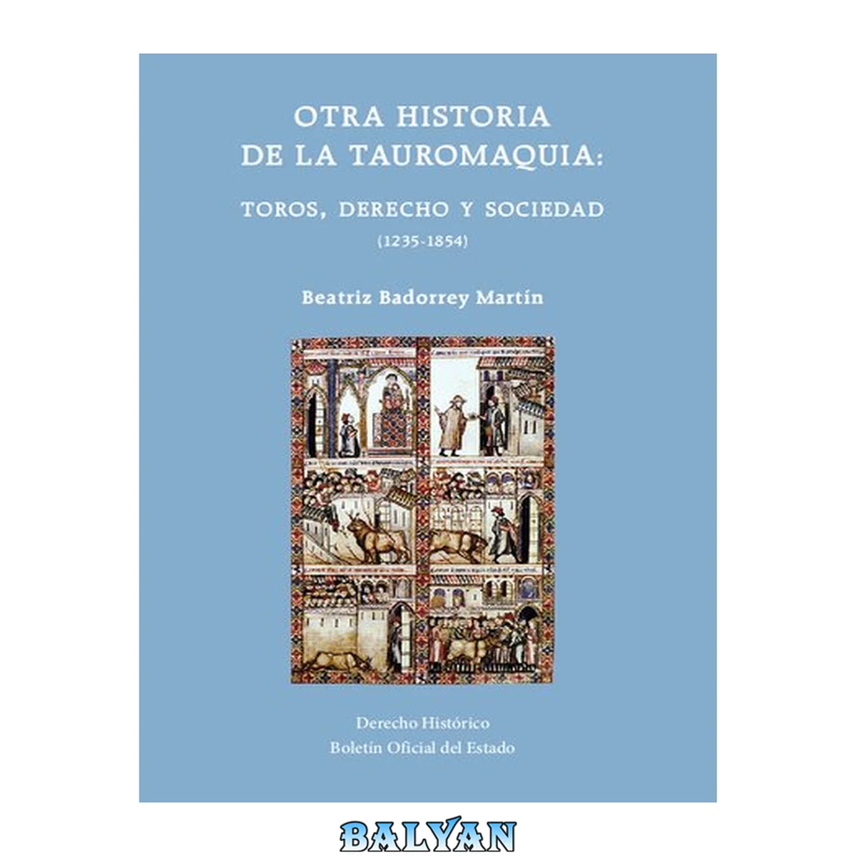 جلد کتاب Otra historia de la tauromaquia : toros, derecho y sociedad (1235-1854)