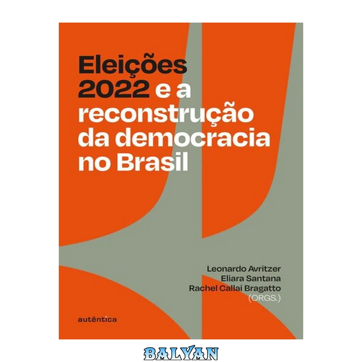 جلد کتاب Eleições 2022 e a reconstrução da democracia no Brasil