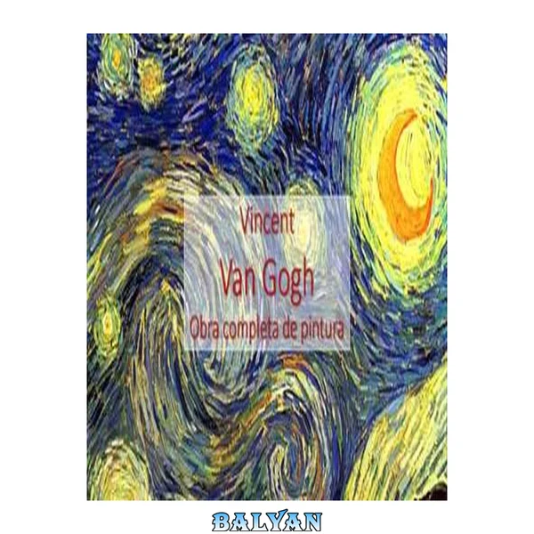 Van Gogh - Obra Completa de Pintura