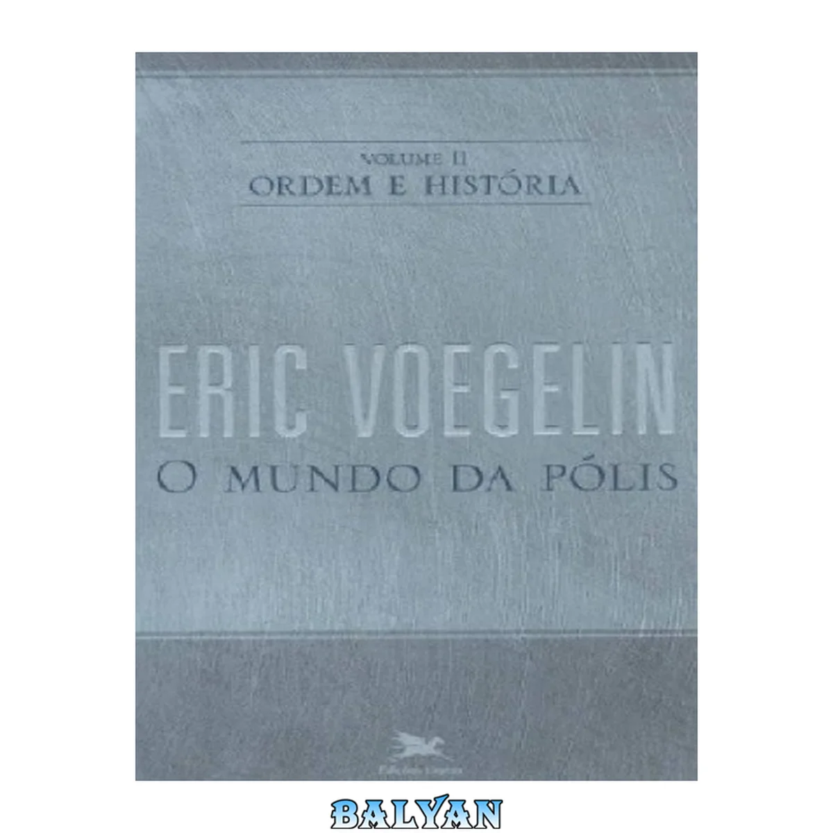 جلد کتاب Ordem E História Ii. O Mundo Da Pólis (em Portuguese Do Brasil)