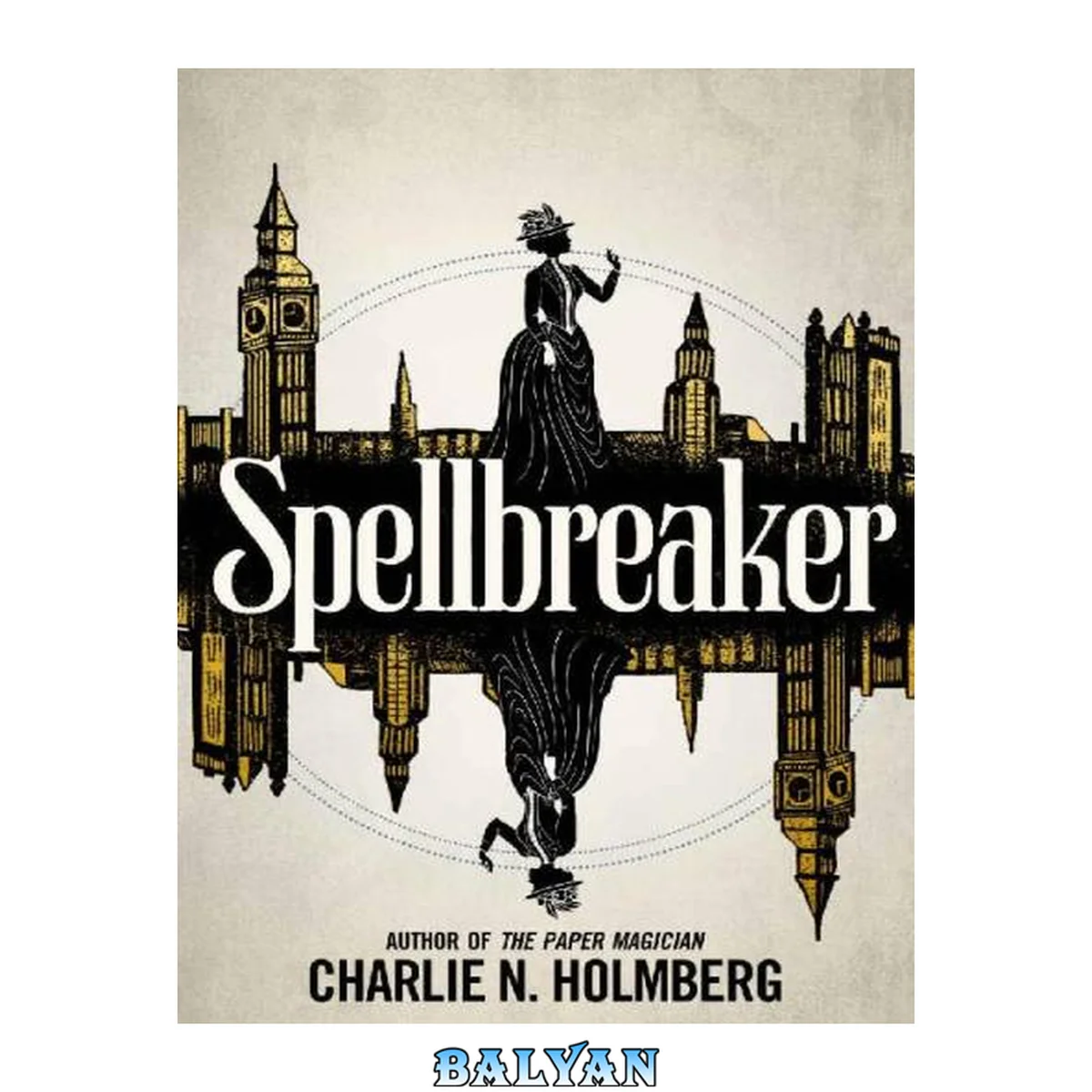 جلد کتاب Spellbreaker : Spellbreaker. Book 1