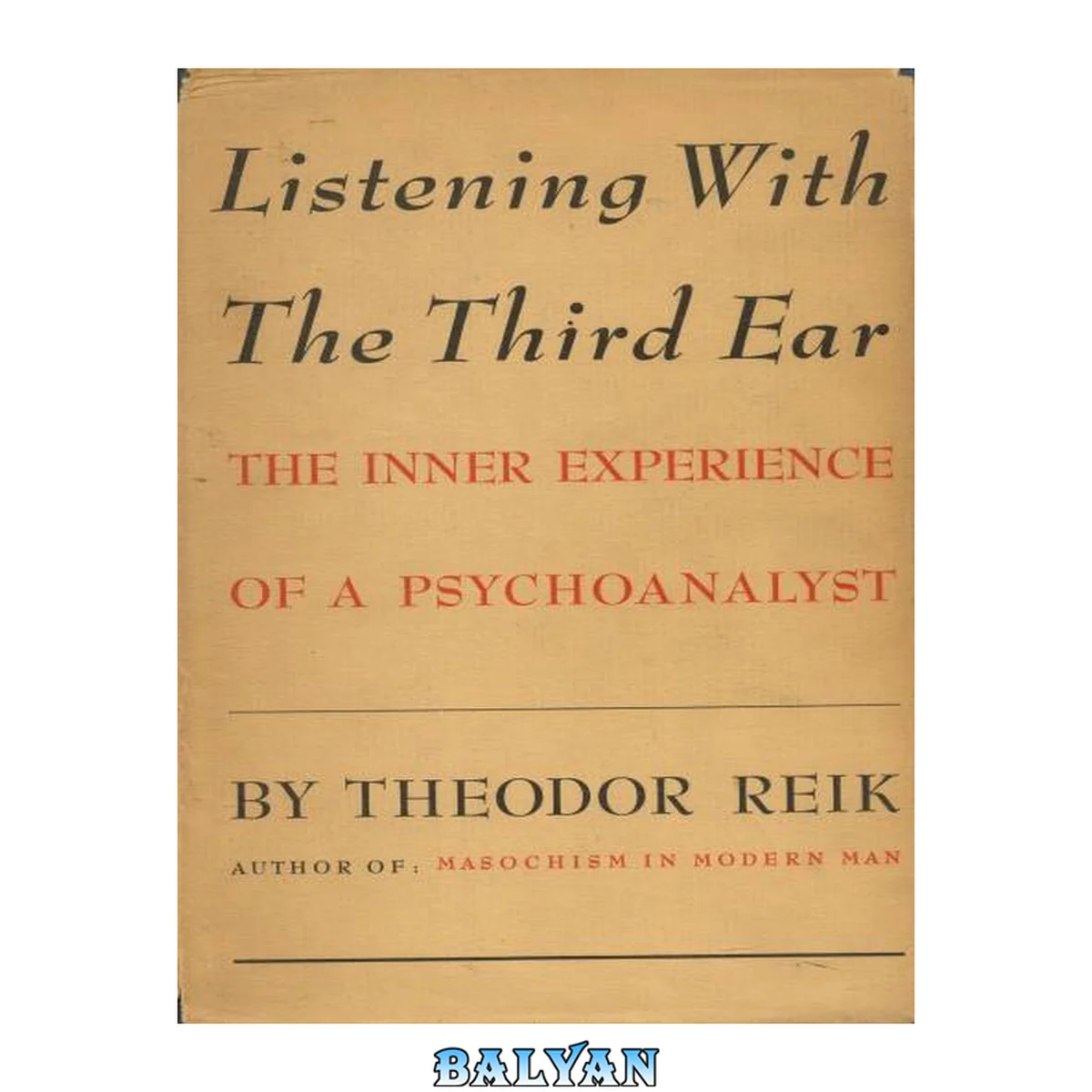جلد کتاب Listening with the Third Ear: The Inner Experience of a Psychoanalyst