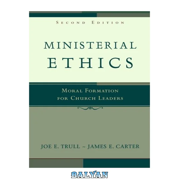 Ministerial Ethics : Moral Formation for Church Leaders