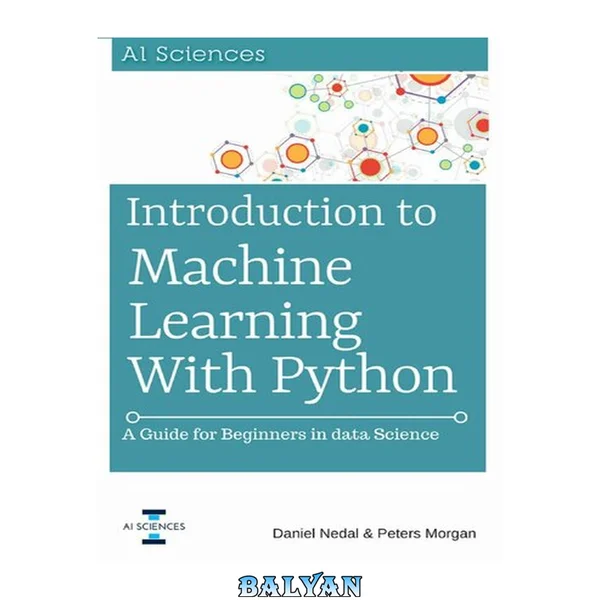 Introduction to Machine Learning with Python: A Guide for Beginners in Data Science