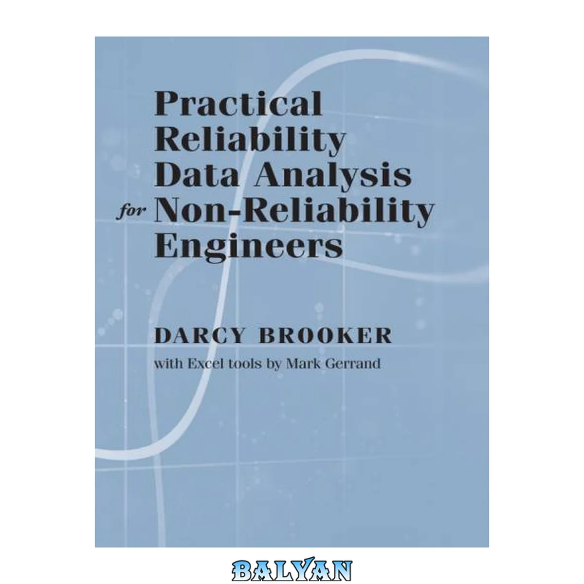 جلد کتاب Practical Reliability Data Analysis for Non-Reliability Engineers