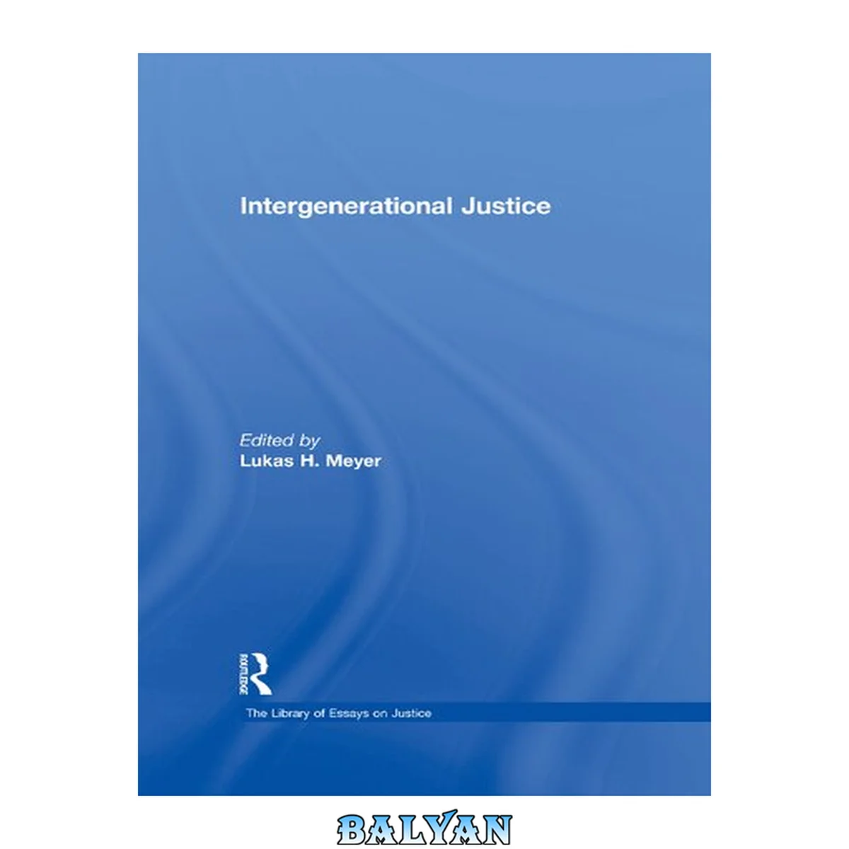 جلد کتاب Intergenerational Justice (The Library of Essays on Justice)