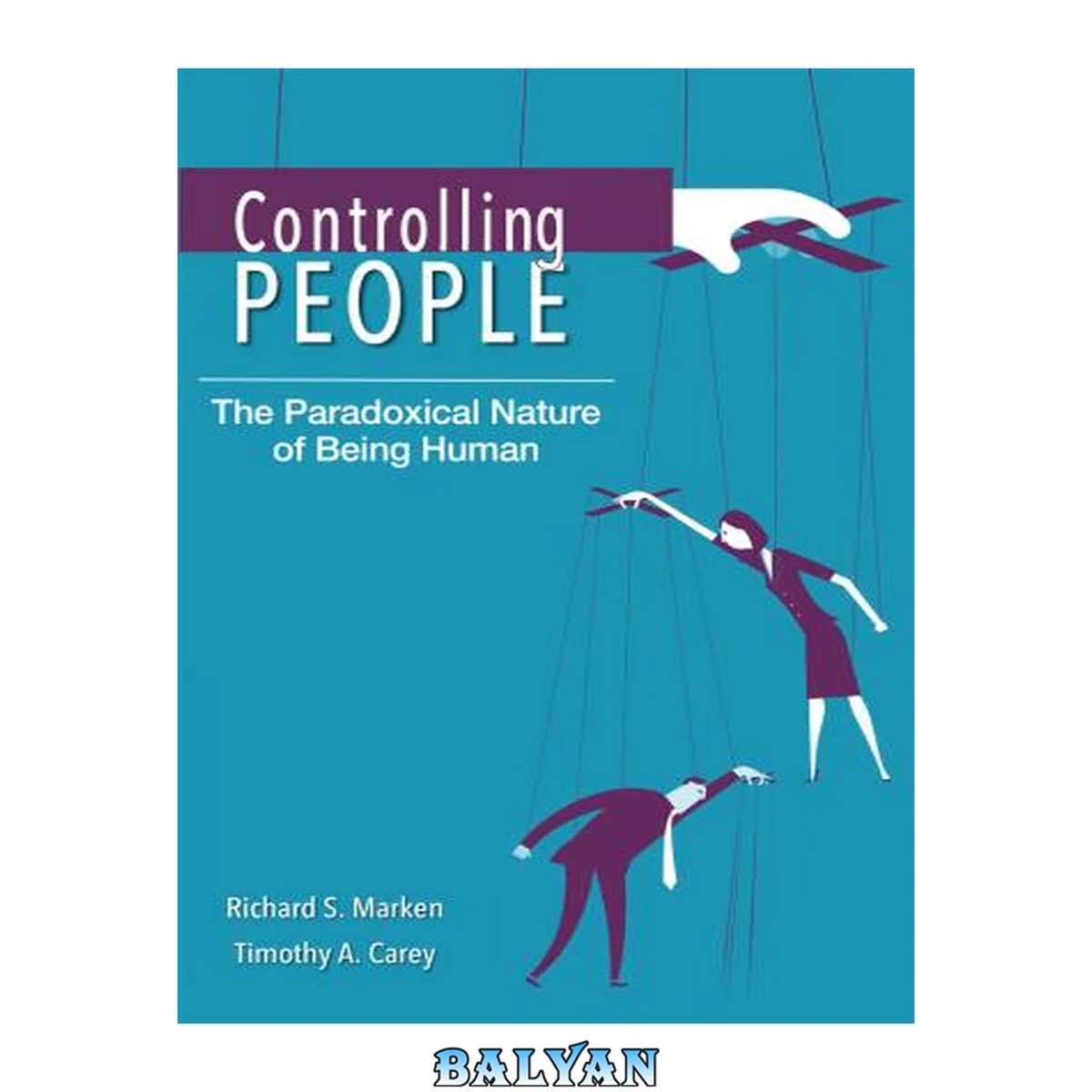 جلد کتاب Controlling People : The Paradoxical Nature of Being Human