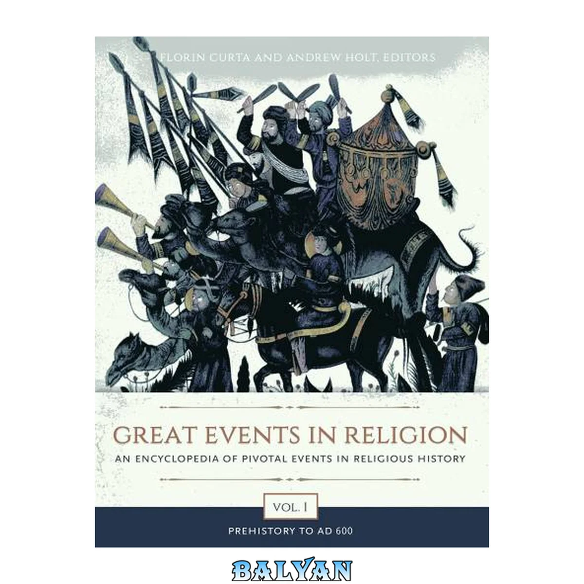 جلد کتاب Great Events in Religion [3 volumes]: An Encyclopedia of Pivotal Events in Religious History [3 volumes]
