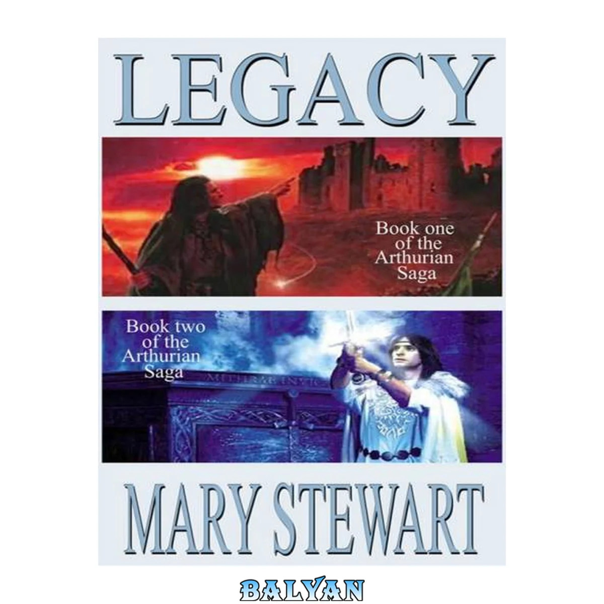 جلد کتاب Legacy (Crystal Cave; Hollow Hills; Last Enchantment; Wicked Day)