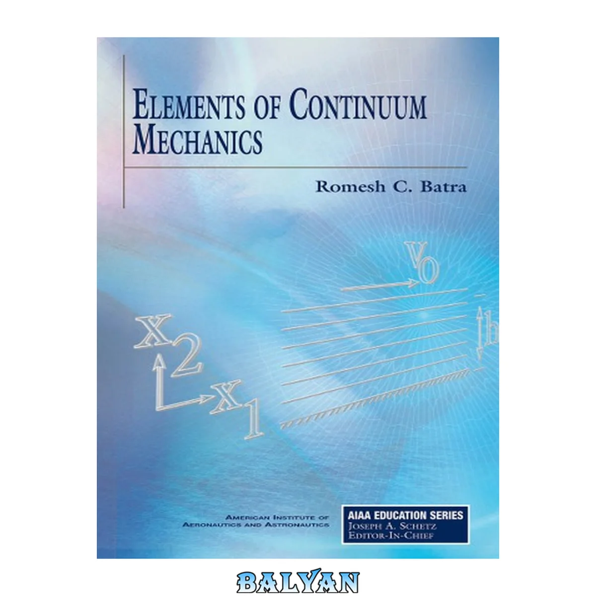 جلد کتاب Elements of Continuum Mechanics (Aiaa Education Series)