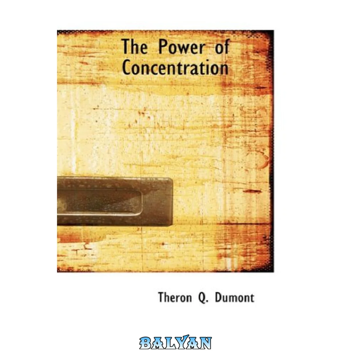 جلد کتاب The Power of Concentration