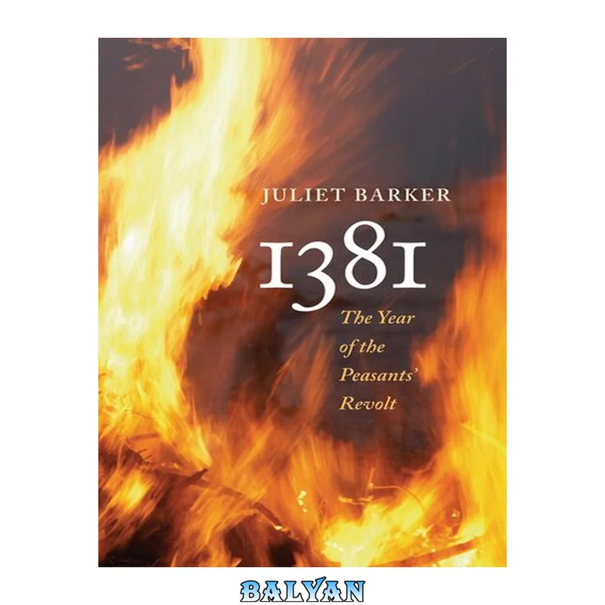 جلد کتاب 1381: The Year of the Peasants' Revolt The Year of the Peasants' Revolt