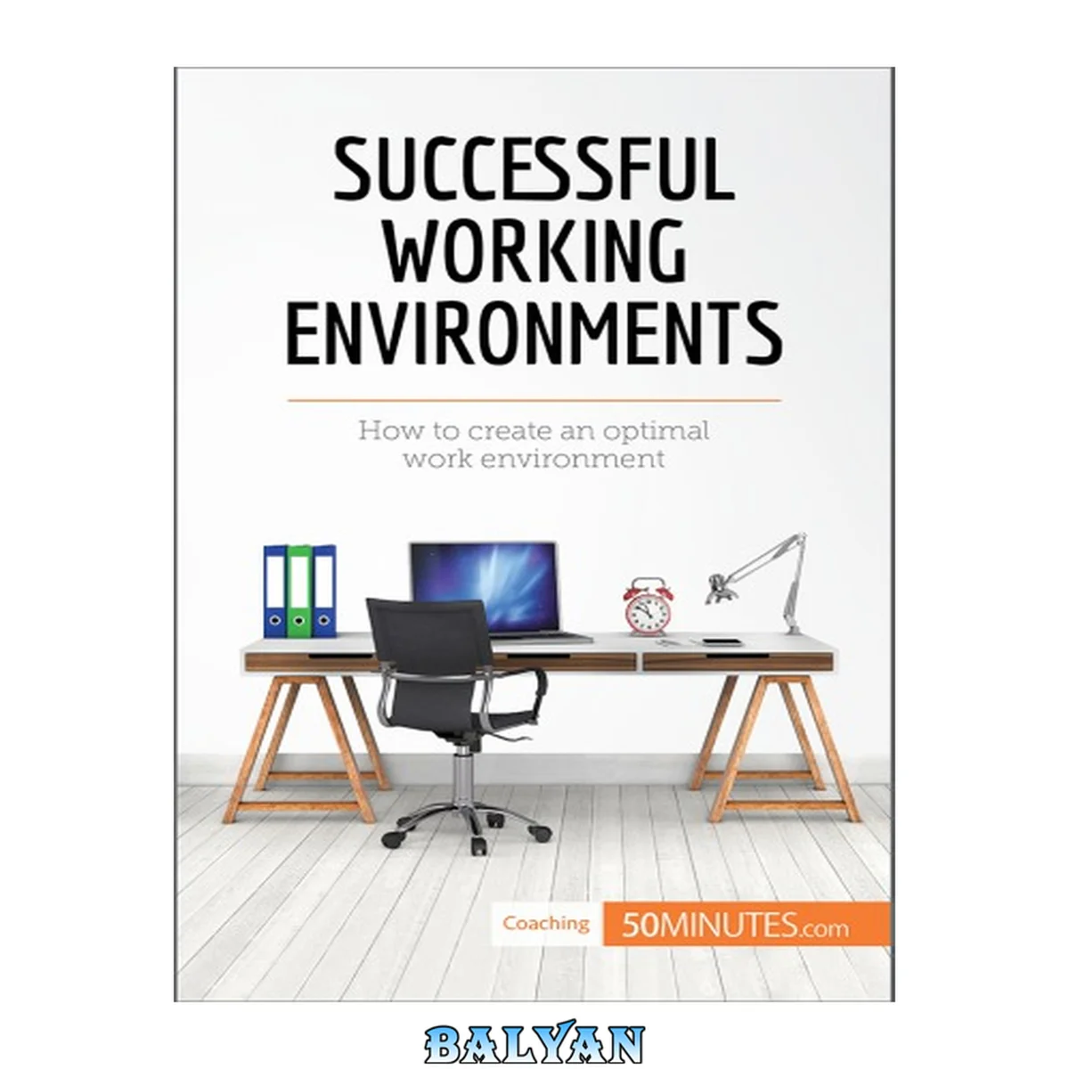 جلد کتاب Successful Working Environments: How to Create an Optimal Work Environment (Coaching, # 1)